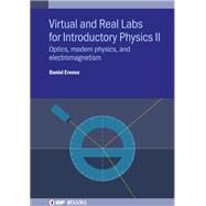 Virtual and Real Labs for Introductory Physics II Optics, Modern Physics, and Electromagnetism by Erenso, Daniel, 9780750337137