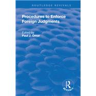 Procedures to Enforce Foreign Judgments by Omar,Paul J., 9781138727137