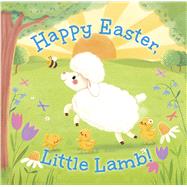 Happy Easter, Little Lamb! by Freeman, Michelle Prater; Jones, Anna, 9781430087137