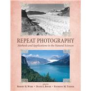 Repeat Photography by Webb, Robert H.; Boyer, Diane E.; Turner, Raymond M., 9781597267137
