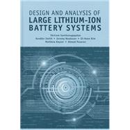 Design and Analysis of Large Lithium-ion Battery Systems by Santhanagopalan, Shiram; Smith, Kandler; Neubauer, Jeremy; Gi-heon, Kim; Pescaran, Ahmad, 9781608077137