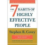 The 7 Habits of Highly Effective People 30th Anniversary Edition by Covey, Stephen R.; Covey, Sean; Collins, Jim, 9781982137137