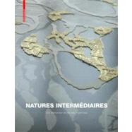 Natures Intermediaires by Tiberghien, Gilles A., 9783764377137