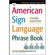 The American Sign Language Phrase Book by Bernstein Fant, Barbara; Miller, Betty; Fant, Lou, 9780071497138