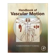 Handbook of Vascular Motion by Cheng, Christopher, 9780128157138