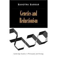 Genetics and Reductionism by Sarkar, Sahotra, 9780521637138