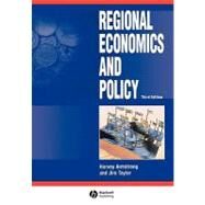 Regional Economics and Policy by Armstrong, Martin; Taylor, Jim, 9780631217138