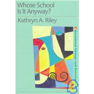 Whose School is it Anyway?: Power and politics by Riley,Kathryn, 9780750707138