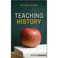 Teaching History by Caferro, William, 9781119147138