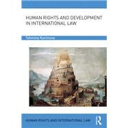 Human Rights and Development in International Law by Karimova; Tahmina, 9781138957138