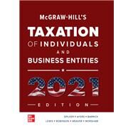 McGraw-Hill's Taxation of Individuals and Business Entities 2021 Edition by Spilker, Brian;Ayers , Benjamin;Barrick , John;Lewis , Troy;Robinson , John;Weaver , Connie;Worsham , Ronald, 9781260247138