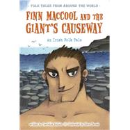 Finn MacCool and the Giant's Causeway by Guillain, Charlotte; Dorado, Steve, 9781410967138