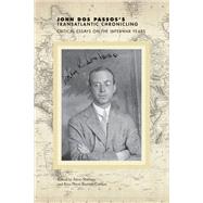 John Dos Passos's Transatlantic Chronicling by Aaron Shaheen and Rosa Maria Bautista-Cordero (editors), 9781621907138