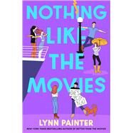 Nothing Like the Movies by Painter, Lynn, 9781665947138