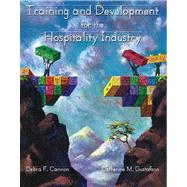 Training and Development for the Hospitality Industry with Answer Sheet (AHLEI) by Cannon, Debra F.; Gustafson, Catherine M.; American Hotel & Lodging Association, 9780133097139