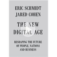 The New Digital Age by SCHMIDT, ERICCOHEN, JARED, 9780307957139