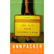 The Dive From Clausen's Pier A Novel by PACKER, ANN, 9780375727139