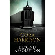 Beyond Absolution by Harrison, Cora, 9780727887139