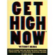 Get High Now (without drugs) by Nestor, James, 9780811867139
