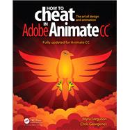 How to Cheat Adobe Animate CC by Ferguson; Myra, 9781138707139
