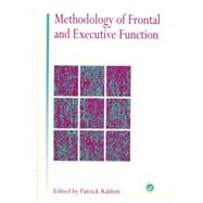 Methodology Of Frontal And Executive Function by Rabbitt,Patrick, 9781138877139