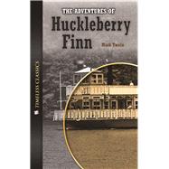 The Adventures of Huckleberry Finn by Twain, Mark; Hutchison, Patricia (ADP), 9781622507139