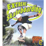 Extreme Skateboarding by Crossingham, John, 9780778717140