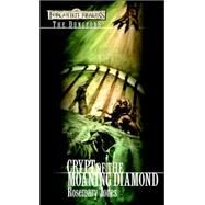 Crypt of the Moaning Diamond by JONES, ROSEMARY, 9780786947140