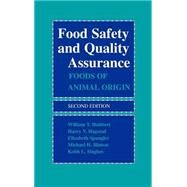 Food Safety and Quality Assurance Foods of Animal Origin by Hubbert, William T.; Hagstad, Harry V.; Spangler, Elizabeth; Hinton, Michael H.; Hughes, Keith L., 9780813807140