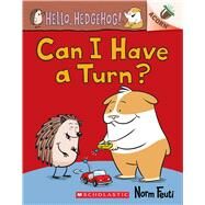 Can I Have a Turn?: An Acorn Book (Hello, Hedgehog! #5) by Feuti, Norm; Feuti, Norm, 9781338677140