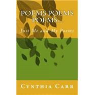 Poems Poems Poems... by Carr, Cynthia E., 9781470007140