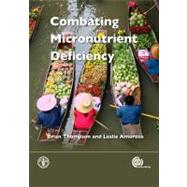 Combating Micronutrient Deficiencies by Thompson, Brian; Amoroso, Leslie; Boutrif, Ezzeddine, 9781845937140