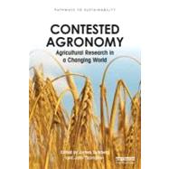 Contested Agronomy: Agricultural Research in a Changing World by Sumberg; James, 9780415507141