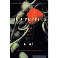 Red Poppies : A Novel of Tibet by Goldblatt, Howard; Alai; Li-Chun Lin, Sylvia, 9780547347141