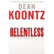 Relentless by KOONTZ, DEAN, 9780553807141