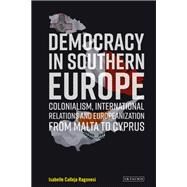 Democracy in Southern Europe by Ragonesi, Isabelle Calleja, 9780755627141
