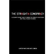 The Straight-A Conspiracy by Maats, Hunter; O'Brien, Katie; Gary, Lindsey; Goulet, Andrew; Stanberry, Travis, 9781456477141