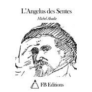 L'angelus Des Sentes by Abadie, Michel; FB Editions, 9781503067141