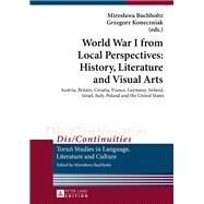 World War I from Local Perspectives by Buchholtz, Miroslawa; Koneczniak, Grzegorz, 9783631647141