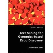 Text Mining for Genomics-based Drug Discovery by Herron, Patrick, 9783836437141