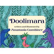 Doolimara by Gumbiner, Anastasia, 9798350977141