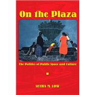 On the Plaza by Low, Setha M., 9780292747142