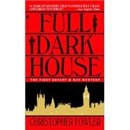 Full Dark House by FOWLER, CHRISTOPHER, 9780553587142