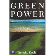 Green Power The Environment Movement in Australia by Doyle, Tsarina, 9780868407142