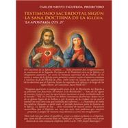 Testimonio Sacerdotal Segn La Sana Doctrina De La Iglesia by Figueroa, Carlos Nieves, 9781463397142