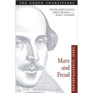 Marx and Freud Great Shakespeareans: Volume X by Bartolovich, Crystal; Hillman, David; Howard, Jean E., 9781472517142