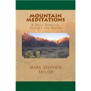 Mountain Meditations by Taylor, Mark Stephen, 9781508627142