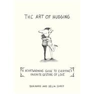 ART OF HUGGING PA by CAREY,BRAINARD, 9781616087142