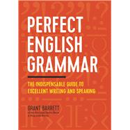 Perfect English Grammar by Barrett, Grant, 9781623157142