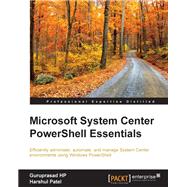 Microsoft System Center PowerShell Essentials by Patel, Harshul, 9781784397142